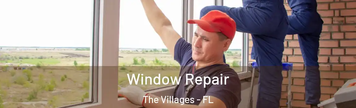 Window Repair The Villages - FL